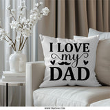 I Love My Dad Pillow, Father's Day Gift, Dad Gift Idea, Best Dad Ever Pillow, Decorative Pillow for Father, Dad Birthday Pillow - Tawshia