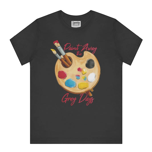Paint Away The Grey Days Graphic Tee product