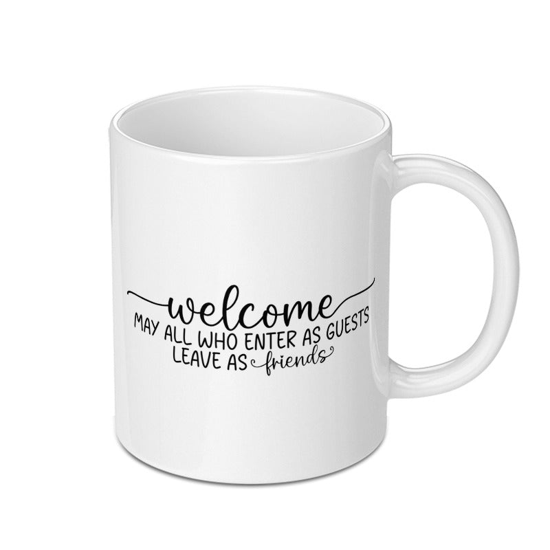 Welcome Guests Mug, Friendship Gift, Hostess Gift, New Home Gift, Housewarming Mug, Coffee Lover Gift, Inspiring Quote Mug - Tawshia