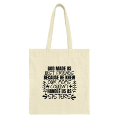 God Made Us Best Friends Tote Bag, Sister Gift, Funny Friendship, Bestie Present, Gift for Sister, Sisters Design, Tote Bag - Tawshia