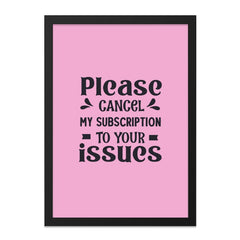 Funny Wall Art, Cancel Subscription Print, Home Decor, Sarcastic Saying Poster, Modern Art, Gift Idea, Issues Theme, Unique Decor - Tawshia