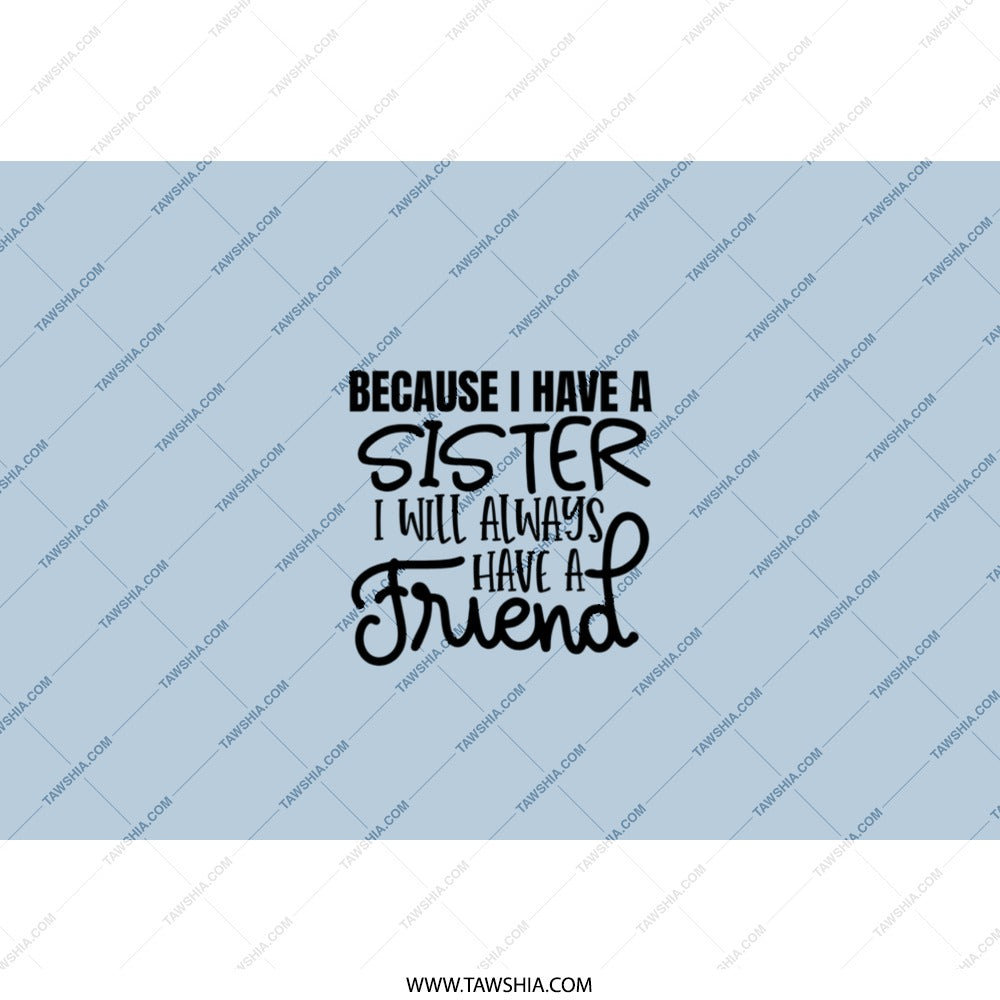 Sister Friend Tumbler, Sister Gift, Sister Quote, Sister Birthday Gift, Best Sister Ever, Gift for Sister, Sister Coffee Cup - Tawshia