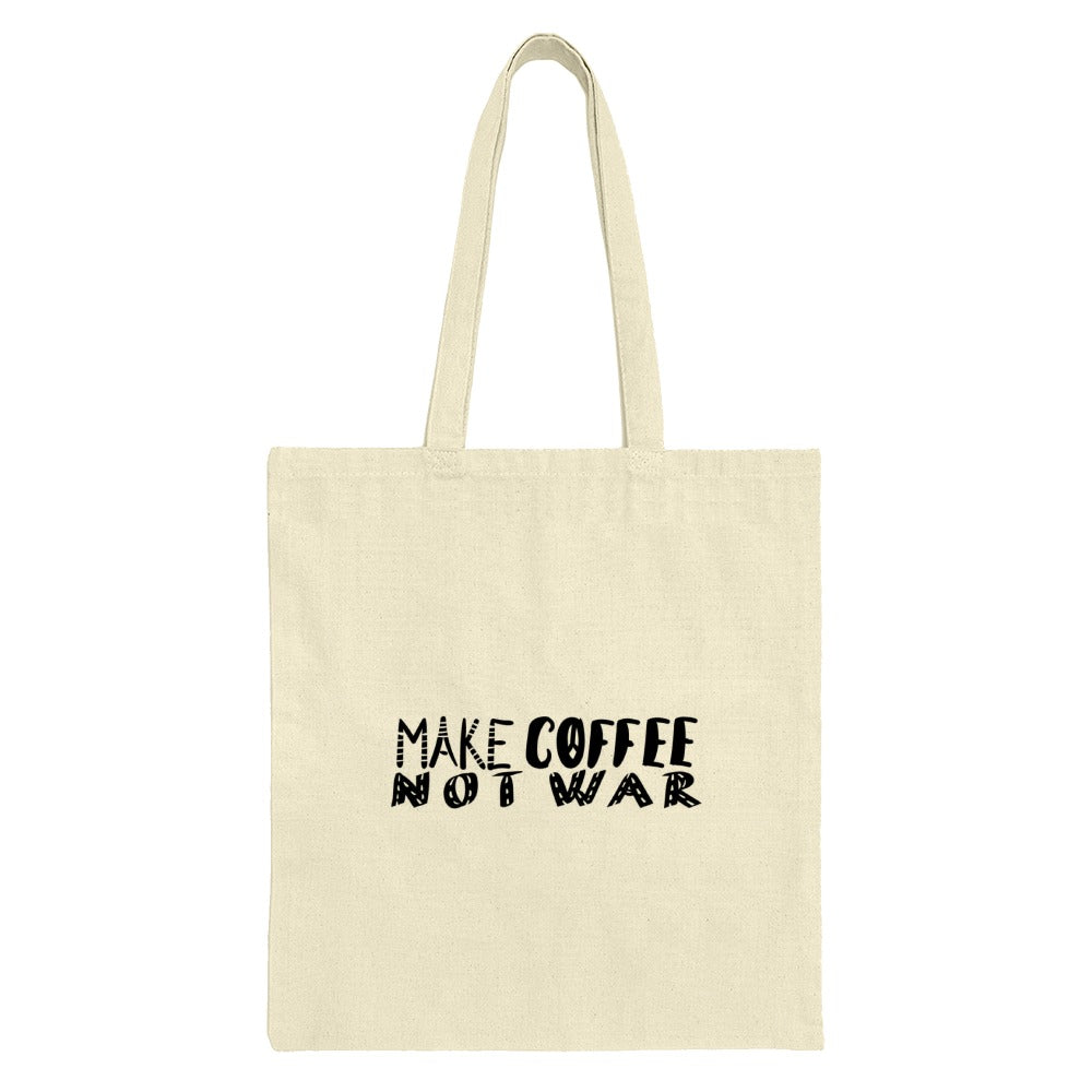 Coffee Tote, Make Coffee Not War Tote, Pro Peace Tote, Coffee Lover Gift, Gift Idea, Reusable Shopping Tote, Trendy Bag, Eco Friendly Tote - Tawshia