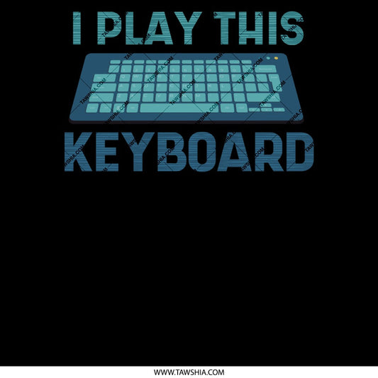 I Play This Keyboard T-Shirt, Musician T Shirt, Music Lover Tee, Keyboardist Shirt, Piano Player Gift, Keyboard Player Apparel