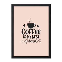 Coffee is My Best Friend Wall Art, Coffee Lover Gift, Kitchen Wall Decor, Coffee Poster, Cafe Decor, Funny Coffee Quote Art Print - Tawshia