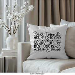 Best Friend Pillow, Friend Quote Pillow, Friendship Pillow, Best Friend Gift, Decorative Throw Pillow, Bestie Pillow - Tawshia