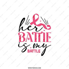 Breast Cancer Pillow, Her Battle is My Battle Pillow, Awareness Gift, Survivor Pillow, Pink Ribbon Pillow, Inspirational Pillow - Tawshia