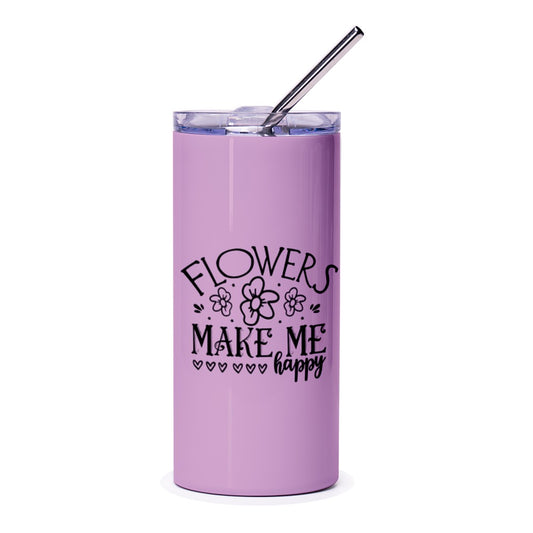 Floral Tumbler, Flowers Make Me Happy Tumbler, Gift for Her, Cute Flower Tumbler, Tumbler with Straw, Trendy Tumbler, Coffee Tumbler - Tawshia