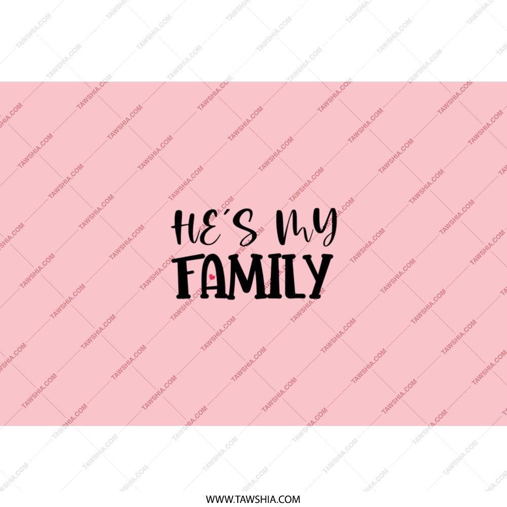 He's My Family Tumbler, Pink Tumbler, Gift for Him, Family Tumbler, Love Tumbler, Boyfriend Gift, Husband Gift, Gift for Man - Tawshia
