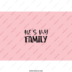 He's My Family Tumbler, Pink Tumbler, Gift for Him, Family Tumbler, Love Tumbler, Boyfriend Gift, Husband Gift, Gift for Man - Tawshia