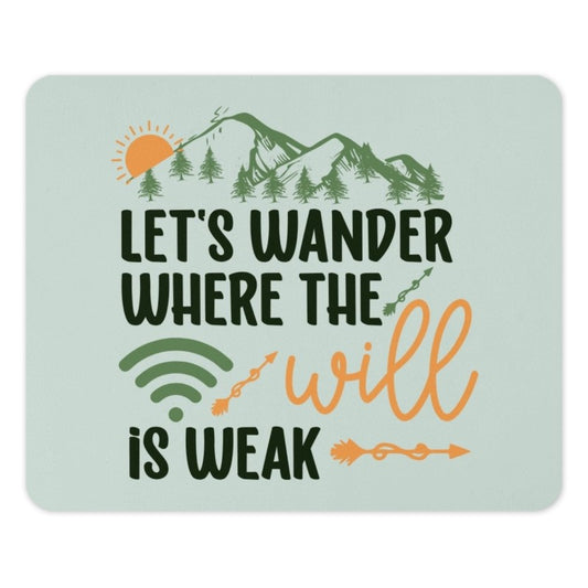 Let's Wander MousePad, Weak WiFi Design, Outdoor Adventure Decor, Travel Lover Gift, Nature Scenery Mouse Pad, Motivational Desk Accessory - Tawshia