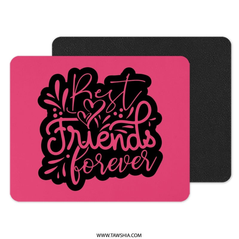 Best Friends Forever Mouse Pad, Friendship Gift, Cute Desk Accessory, Pink Desk Decor, Gift for Bestie, Office Decor, Computer Accessory - Tawshia