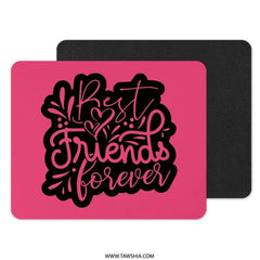 Best Friends Forever Mouse Pad, Friendship Gift, Cute Desk Accessory, Pink Desk Decor, Gift for Bestie, Office Decor, Computer Accessory - Tawshia