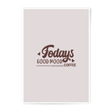 Coffee Good Mood Photographic Prints, Today's Mood Wall Art, Coffee Lover Prints, Kitchen Prints, Home Decor Prints, Inspirational Art - Tawshia