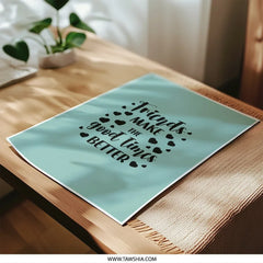 Friends Photographic Prints, Friends Make The Good Times Better, Home Decor Prints, Friendship Quotes, Wall Art, Gift For Friend - Tawshia