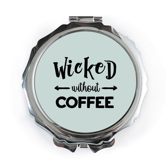 Wicked Without Coffee Pocket Mirror, Funny Coffee Lover Gift, Sarcastic Compact Mirror, Humorous Pocket Mirror, Travel Mirror - Tawshia