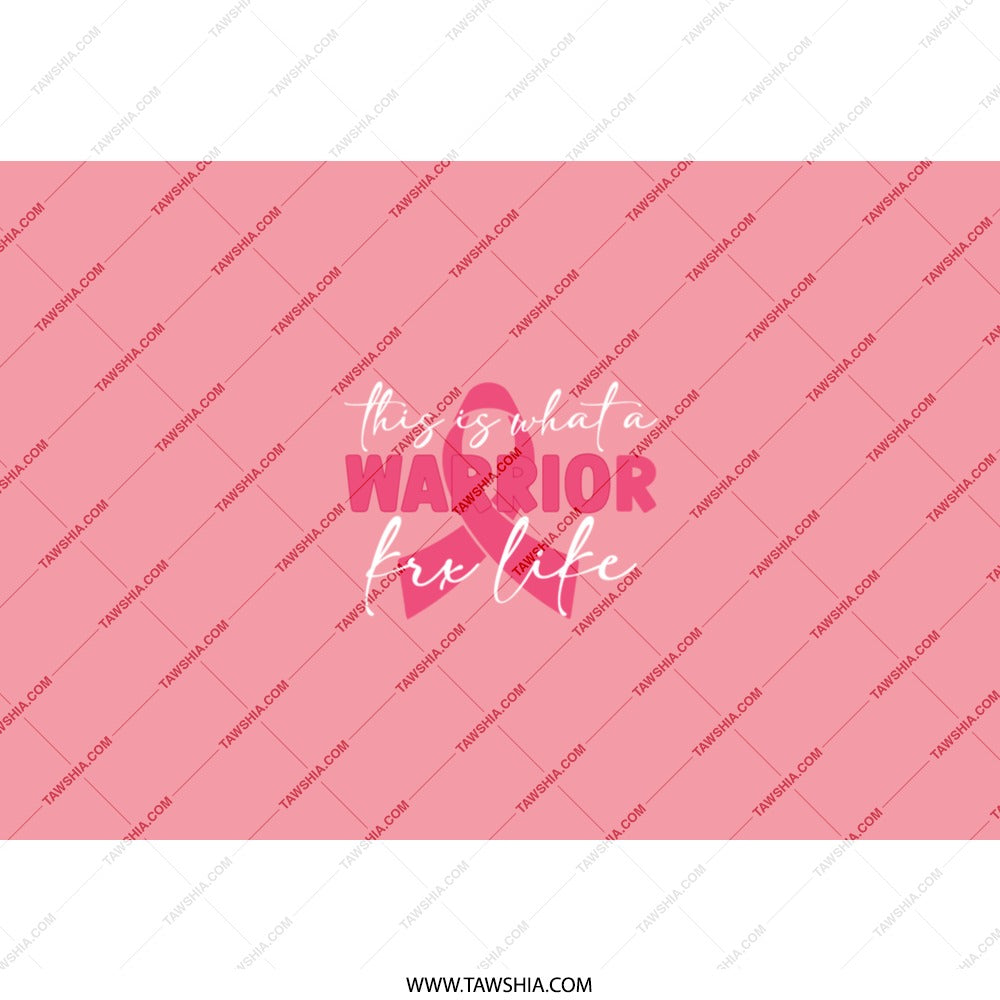 Warrior for Life Tumbler, Breast Cancer Awareness Tumbler, Pink Ribbon Warrior Tumbler, Survivor Tumbler, Gift for Survivor - Tawshia