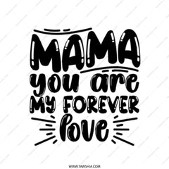 Mama You Are My Forever Love Tote Bag, Mother's Day Gift, Mom Appreciation, Gift for Mom, Shopping Bag, Everyday Tote - Tawshia