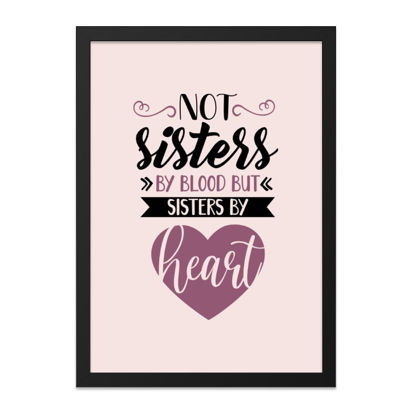 Not Sisters By Blood Wall Art, Sister Gift Idea, Best Friend Print, Sister Love Quote Decor, Friendship Saying Wall Decor, Gift for Friend - Tawshia