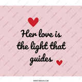 Her Love Guides Backpack, Inspirational Quote Backpack, Love Backpack, Valentine's Day Gift Backpack, Heart Backpack, Gift For Her - Tawshia