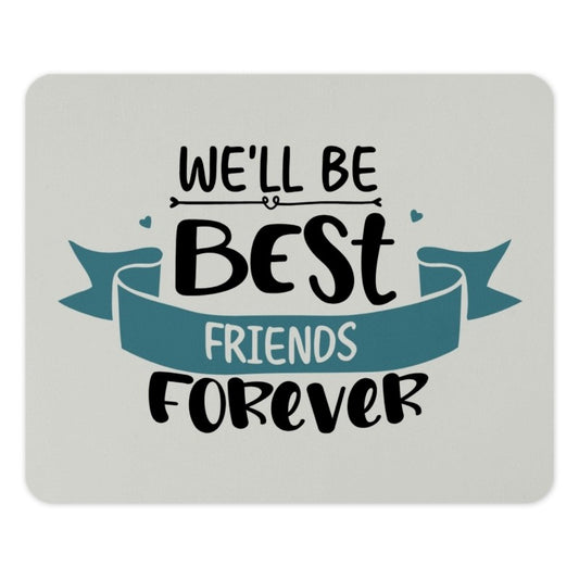 Best Friends Forever Mouse Pad, Cute Friendship Quote Desk Accessory, Unique Office Decor, Gift for Bestie, Motivational Mouse Pad - Tawshia