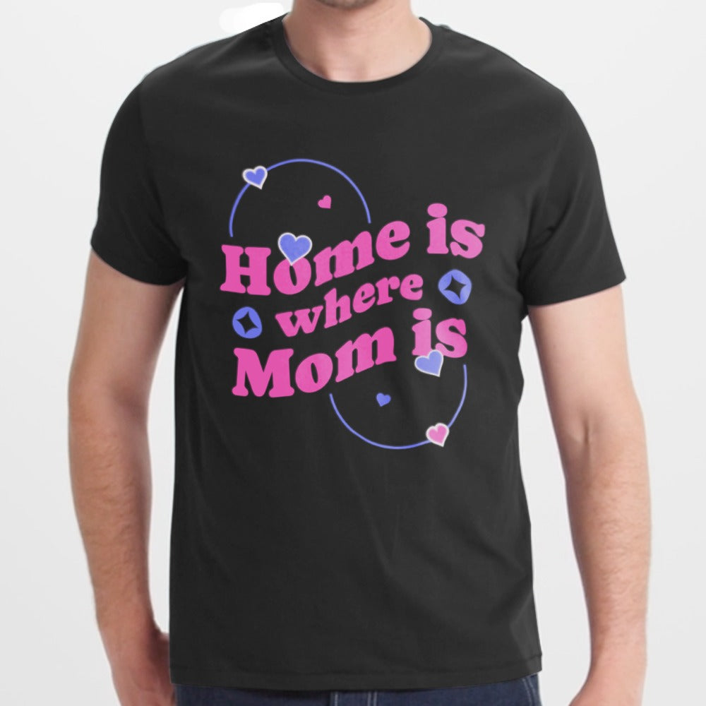 Home is Where Mom is Printed T-Shirt product type