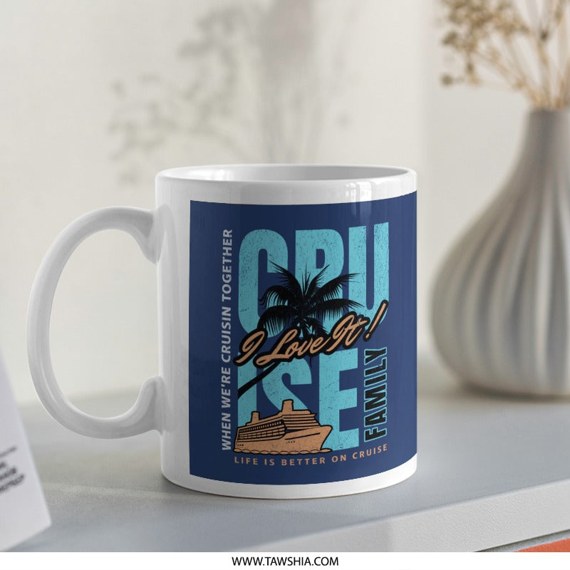 Family Cruise I Love It Life is Better on Cruise product type