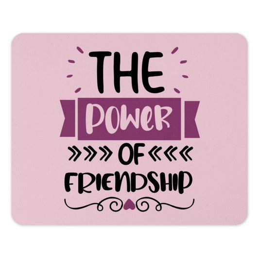 Friendship Mouse Pad, Power of Friendship, Gift for Best Friend, Cute Desk Accessory, Office Decor, Friendship Quote Mousepad - Tawshia