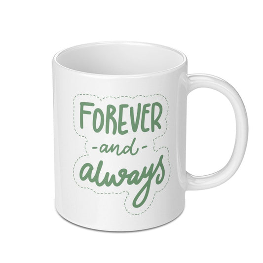 Forever and Always Mug, Romantic Gift, Anniversary Mug, Wedding Mug, Love Mug, Couples Gift, Personalized Mug, Coffee Mug - Tawshia