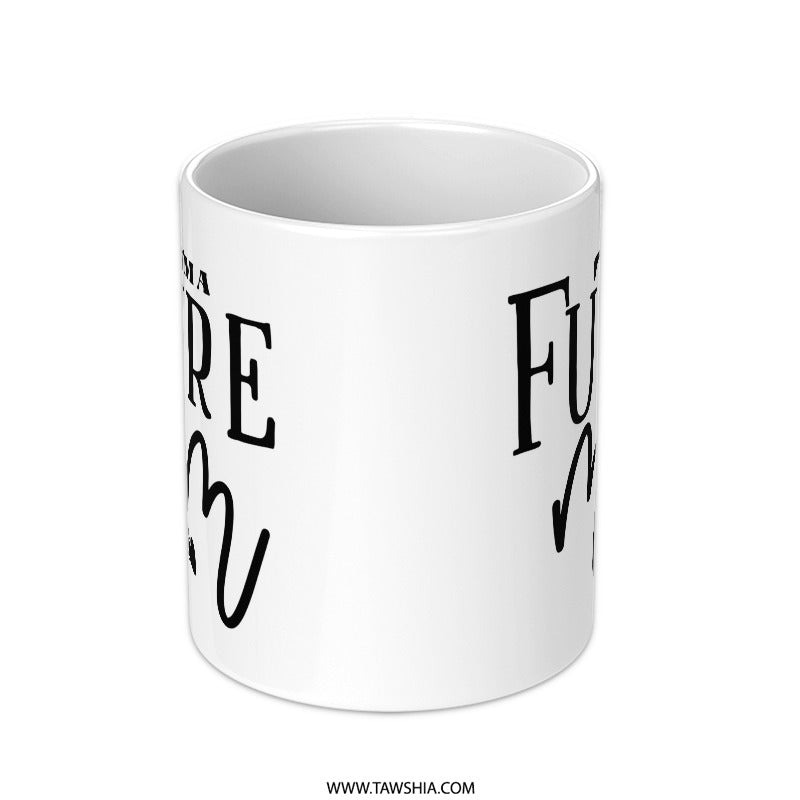 Future Mom Mug, Pregnancy Reveal Gift, New Mom Gift, Expecting Mom Mug, Mom to Be Gift, Baby Shower Gift Idea, Future Mother Mug - Tawshia