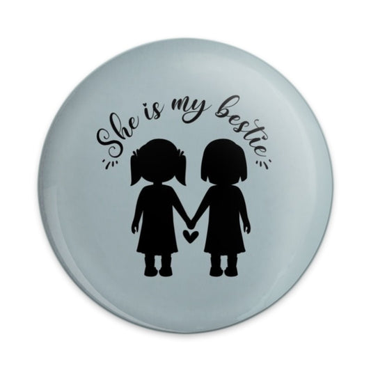 She is my Bestie Pinback Button, Friendship Gift, Best Friend Button, BFF Gift, Cute Button, Gift for Her, Sister Pin - Tawshia