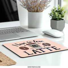 I Love To Love Latte Mouse Pad, Coffee Lover Gift, Unique Desk Accessory, Office Decor, Latte Art Design, Work From Home Essential - Tawshia