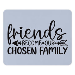 Friends Become Family Mouse Pad, Inspirational Quote, Gift for Friend, Best Friend Gift, Friendship Gift, Office Desk Decor, Mousepad - Tawshia