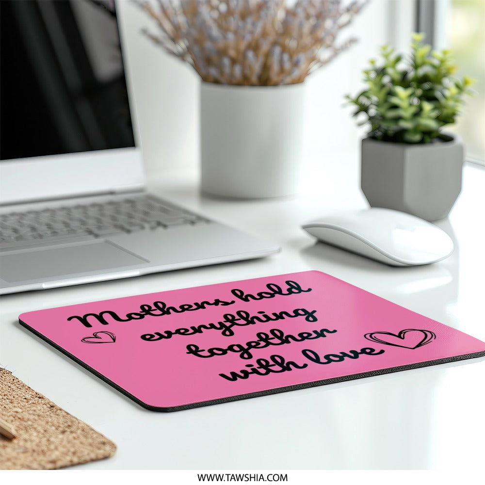 Mother's Day Mouse Pad, Loving Mother Gift, Mom Hold Everything Together, Pink Mousepad, Mother Quote Mouse Pad, Mom Mouse Pad, Cute Mouse - Tawshia