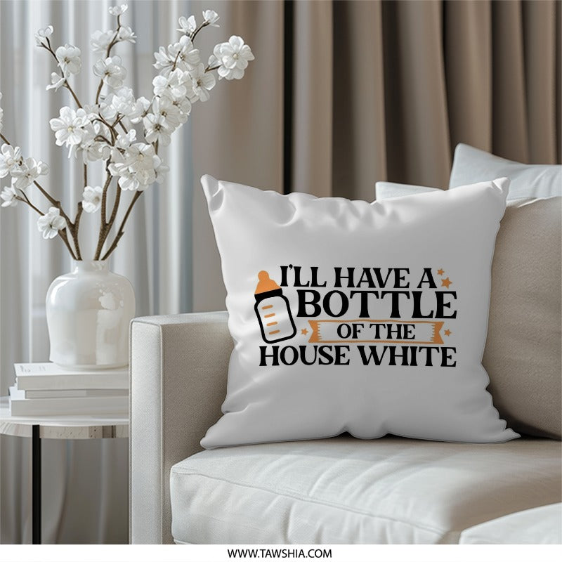 Funny Baby Bottle Pillow, I'll Have A Bottle, House White, New Mom Gift, Baby Shower, Cute Pillow, Decorative Pillow, Throw Pillow - Tawshia