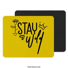 Stay Wild MousePad, Motivational Quote, Yellow Desk Decor, Office Accessories, Inspiring Gift, Floral and Crown Design, Home Office - Tawshia