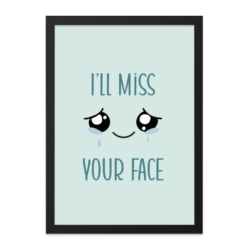 Ill Miss Your Face Wall Art, Funny Wall Decor, Goodbye Gift, Farewell Gift, Sad Face Wall Art, Cute Wall Decor, Minimalist Wall Art - Tawshia
