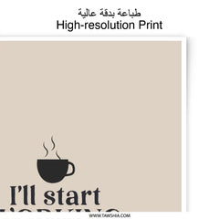 Coffee Photographic Prints, Funny Office Decor, I'll Start Working When My Coffee Does, Caffeine Art, Kitchen Prints, Home Decor - Tawshia
