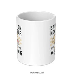 Bring on The New Year Here I am Waiting mug product