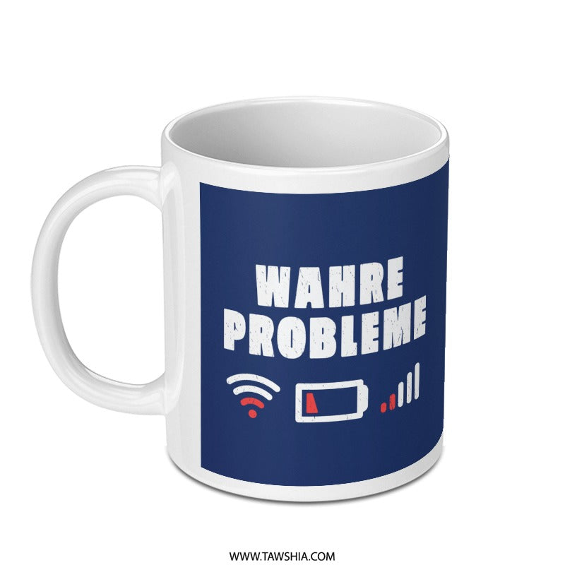 Wahre Probleme Design Mug Unique Gift Idea product type