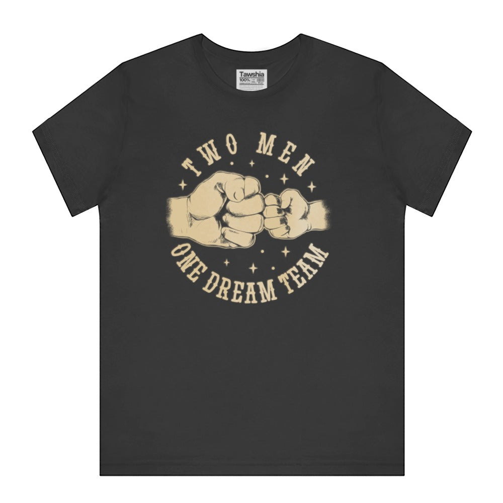 Two Men One Dream Team Innovative T-shirt product type