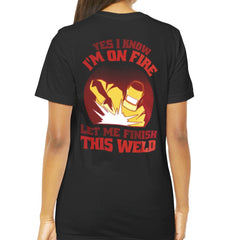 Yes I Know I'm On Fire Let Me Finish This Weld product type