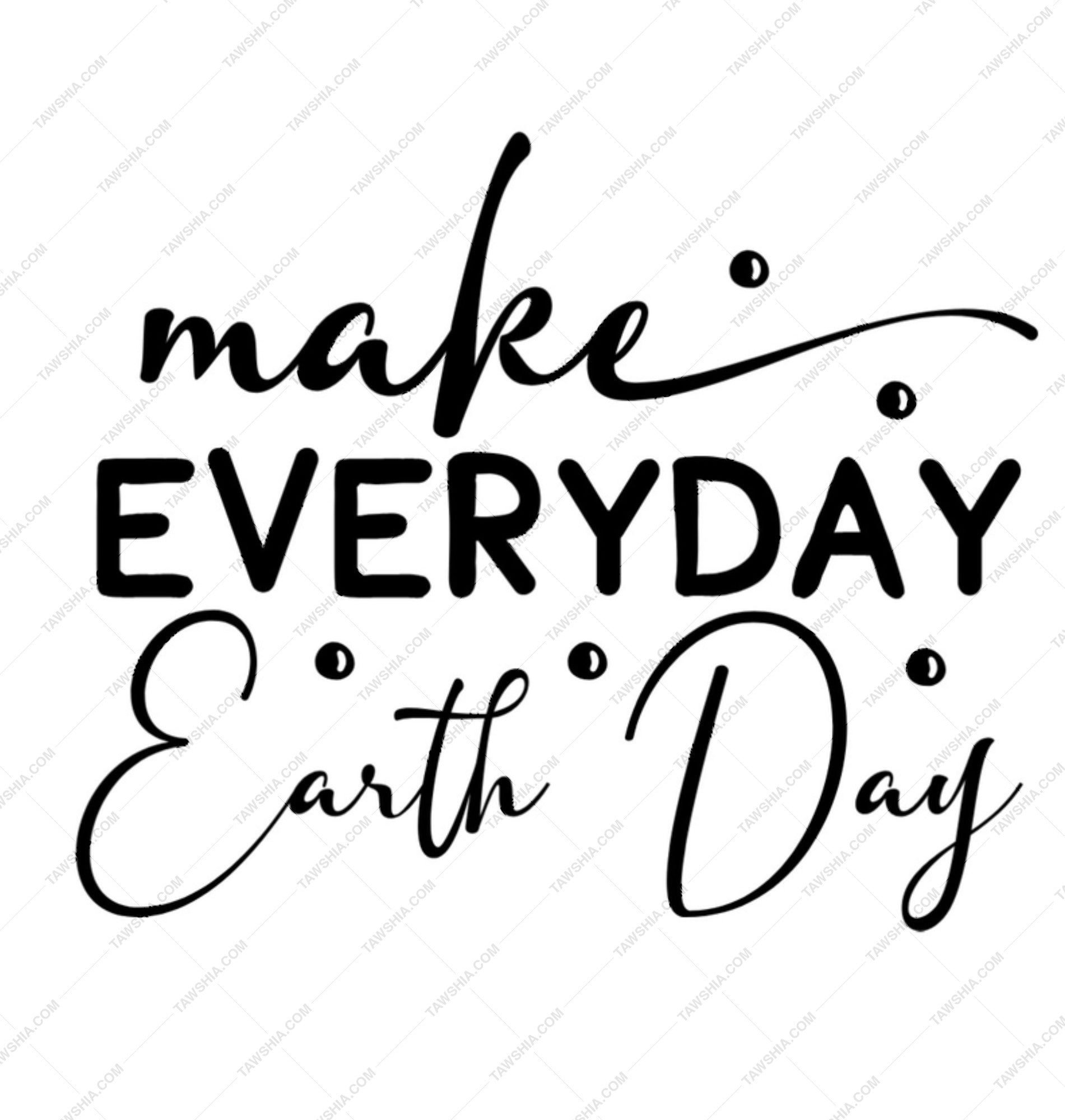 Earth Day Mug, Eco Friendly Gift, Motivational Mug, Everyday Earth Day, Go Green Mug, Environment Mug, Save Earth Mug, Coffee Mug - Tawshia