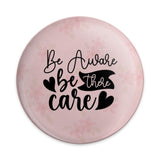 Be Aware Be There Care Pinback Button, Encouragement Gift, Mental Health Pin, Floral Pin, Positive Affirmation Button, Awareness Pin - Tawshia