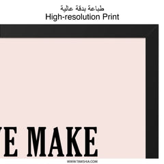 Inspirational Wall Art, We Make The World Beautiful Print, Motivational Quote Poster, Positive Affirmation Art, Home Decor Wall Art - Tawshia