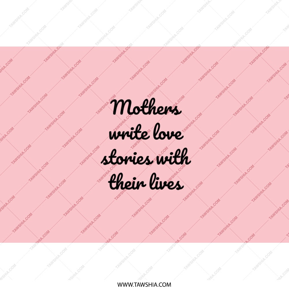 Mothers Write Love Stories Tumbler, Mom Gift, Mothers Day, Cute Mom Tumbler, Mothers Day Tumbler, Gift for Mom, Best Mom Ever - Tawshia