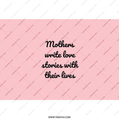 Mothers Write Love Stories Tumbler, Mom Gift, Mothers Day, Cute Mom Tumbler, Mothers Day Tumbler, Gift for Mom, Best Mom Ever - Tawshia