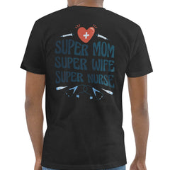 Super Mom Super Wife Super Nurse Graphic T-shirt product