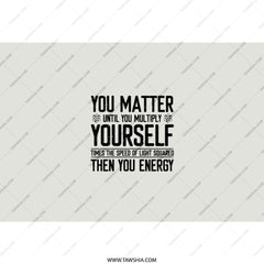 You Matter Science Tumbler, Funny Physics Formula Gift, Inspirational Science Quote, School Teacher Gift, Unique Science Gift - Tawshia