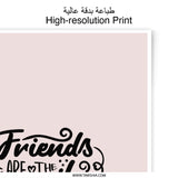 Friends Family Photographic Prints, Inspirational Wall Art, Home Decor Gift, Friendship Quote, Modern Art Prints, Positive Prints - Tawshia